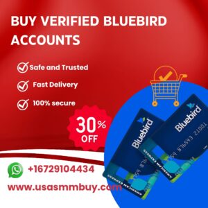 Buy Verified Bluebird Accounts
